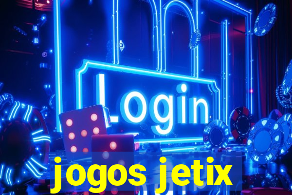 jogos jetix